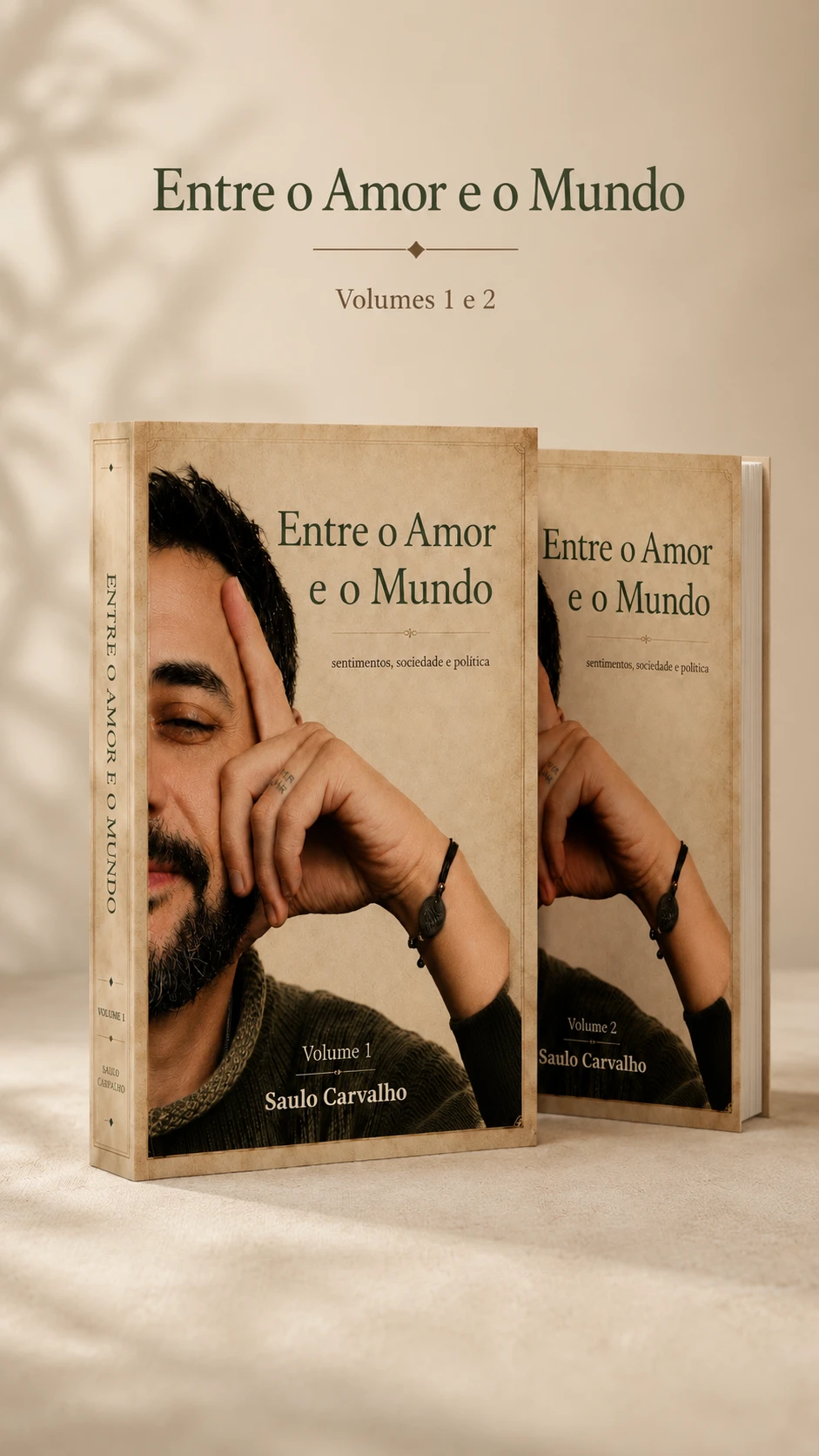 Volumes 1 e 2 do livro Entre o Amor e o Mundo, de Saulo Carvalho